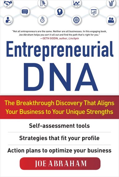 Entrepreneurial DNA: The Breakthrough Discovery that Aligns Your Business to Your Unique Strengths av Joe Abraham