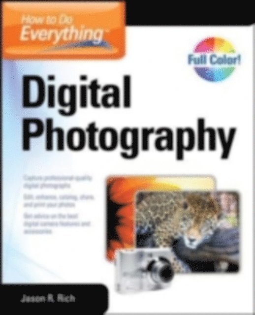 Jason R. Rich - How to Do Everything Digital Photography, E-bok
