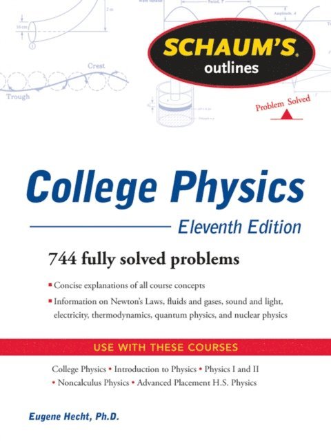 Eugene Hecht, Frederick J. Bueche - Schaum's Outline of College Physics, 11th Edition, E-bok
