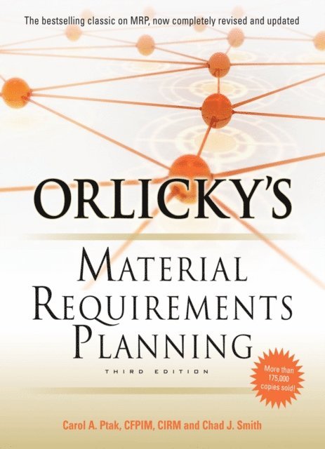 Chad Smith, Carol A. Ptak - Orlicky's Material Requirements Planning, Third Edition, E-bok
