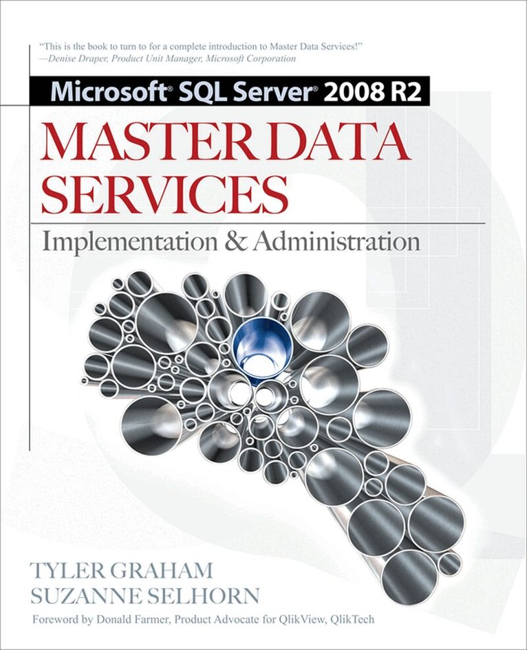 Tyler Graham, Suzanne Selhorn - Microsoft SQL Server 2008 R2 Master Data Services, Häftad. Tillgänglighet: Lägg i varukorg
