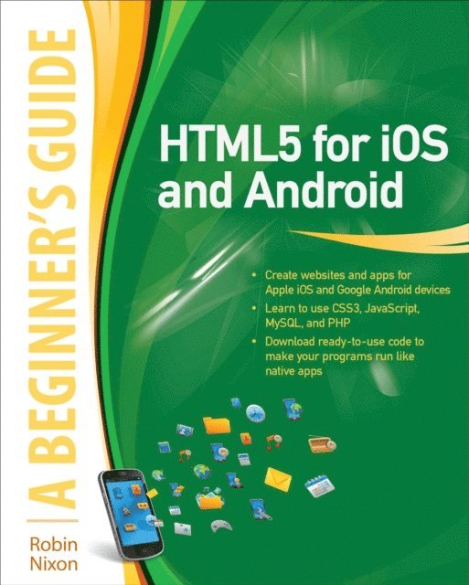 Robin Nixon - HTML5 for iOS and Android: A Beginner's Guide, E-bok
