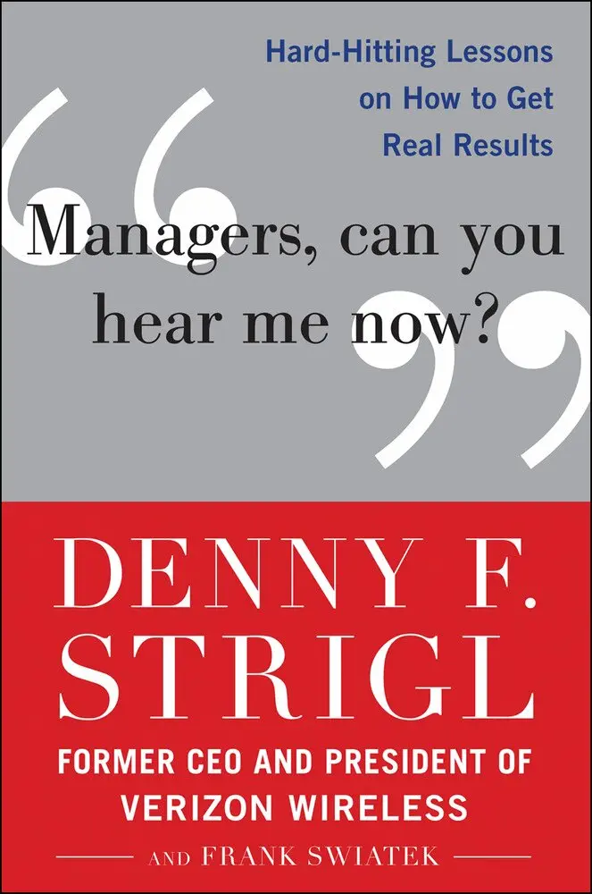 Denny Strigl, Frank Swiatek - Managers, Can You Hear Me Now?: Hard-Hitting Lessons on How to Get Real Results, Inbunden. Tillgänglighet: Lägg i varukorg