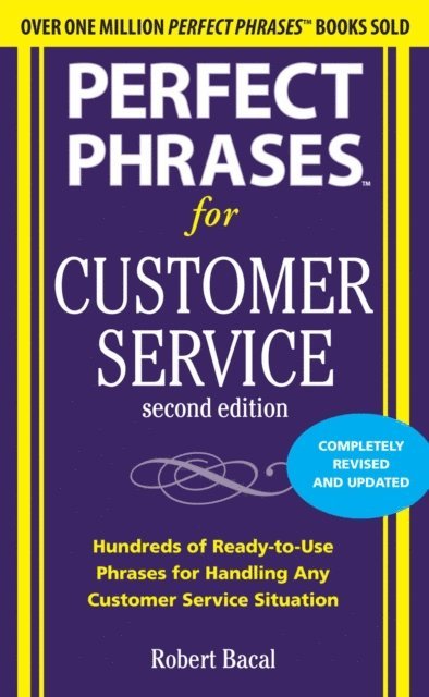 Robert Bacal - Perfect Phrases for Customer Service, Second Edition, E-bok