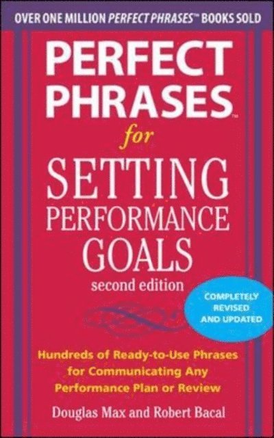 Robert Bacal, Douglas Max - Perfect Phrases for Setting Performance Goals, Second Edition, E-bok