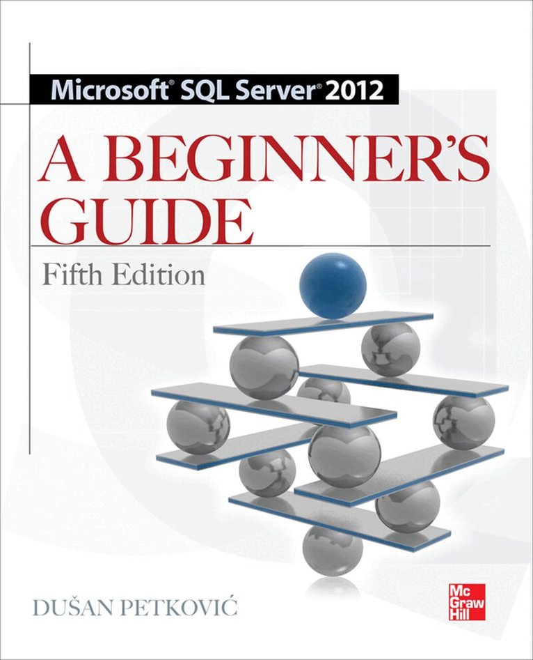 SQL Server 2012 A Beginners Guide 5/E