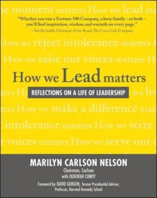 Marilyn Carlson Nelson - How We Lead Matters:  Reflections on a Life of Leadership, E-bok