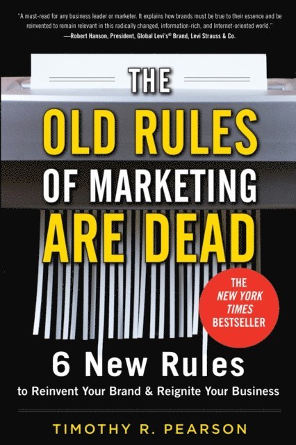 Timothy R. Pearson - Old Rules of Marketing are Dead: 6 New Rules to Reinvent Your Brand and Reignite Your Business, E-bok. Tillgänglighet: Lägg i varukorg