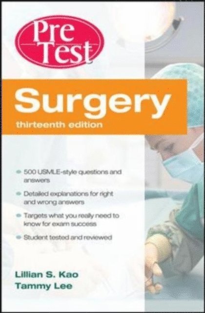 Tammy Lee, Lillian Kao - Surgery PreTest Self-Assessment and Review, Thirteenth Edition, E-bok