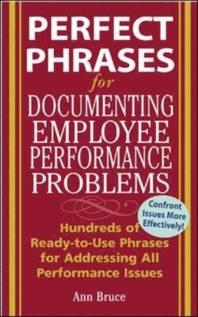 Anne Bruce - Perfect Phrases for Documenting Employee Performance Problems, E-bok