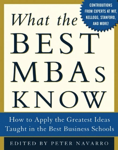 Peter Navarro - What the Best MBAs Know, E-bok