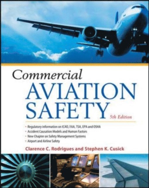 Stephen K. Cusick, Clarence C. Rodrigues - Commercial Aviation Safety 5/E, E-bok