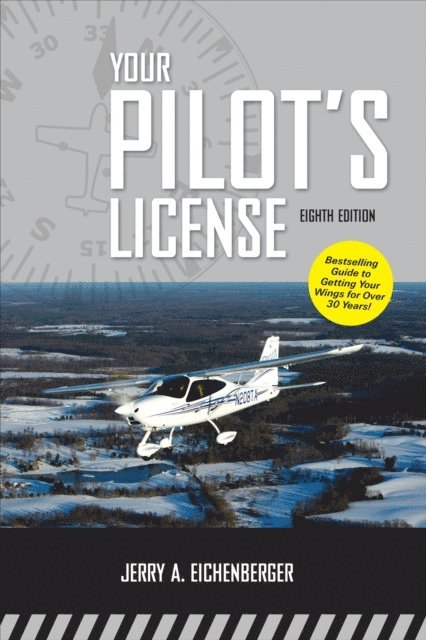 Jerry A. Eichenberger - Your Pilot's License, Eighth Edition, E-bok