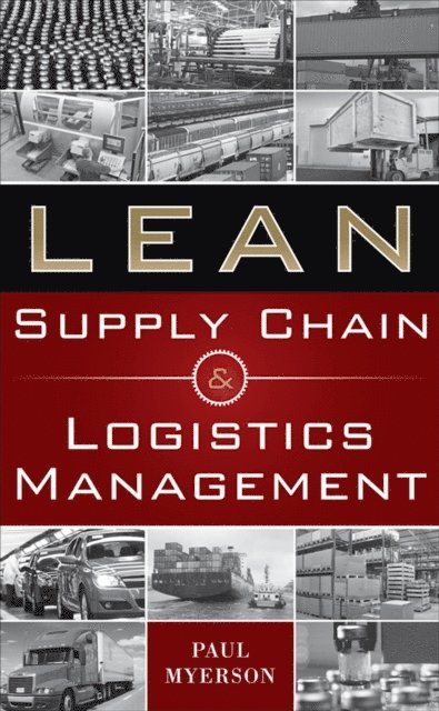 Paul Myerson - Lean Supply Chain and Logistics Mgnt (PB), E-bok