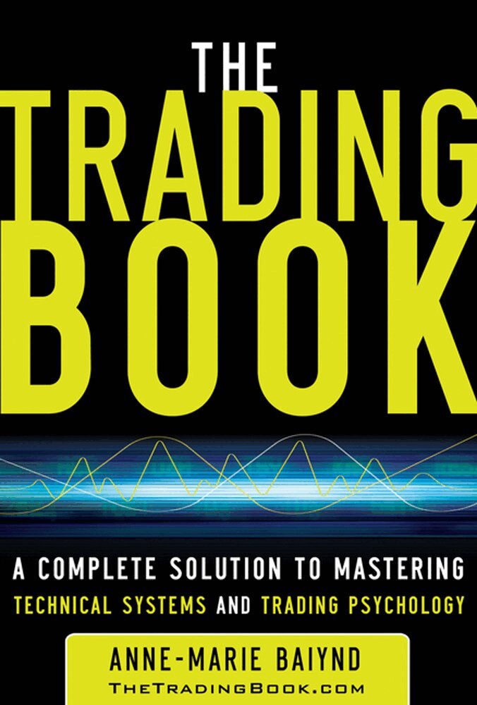 Anne-Marie Baiynd - Trading Book: A Complete Solution to Mastering Technical Systems and Trading Psychology, Inbunden. Tillgänglighet: Lägg i varukorg