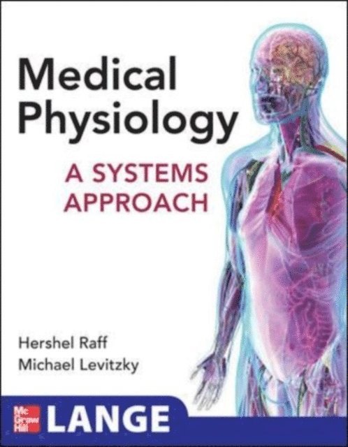 Michael G. Levitzky, Hershel Raff - Medical Physiology: A Systems Approach, E-bok