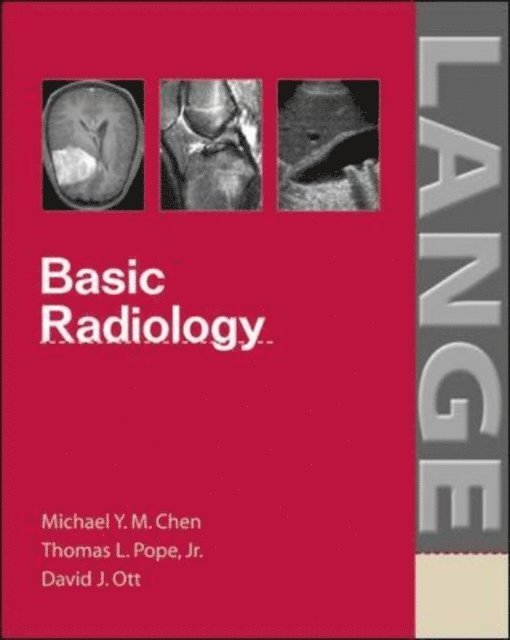 David J. Ott, Thomas L. Pope, Michael Y. M. Chen - Basic Radiology, Second Edition, E-bok