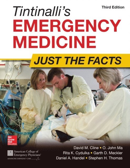 O. John Ma, David M. Cline - Tintinalli's Emergency Medicine: Just the Facts, Third Edition, E-bok