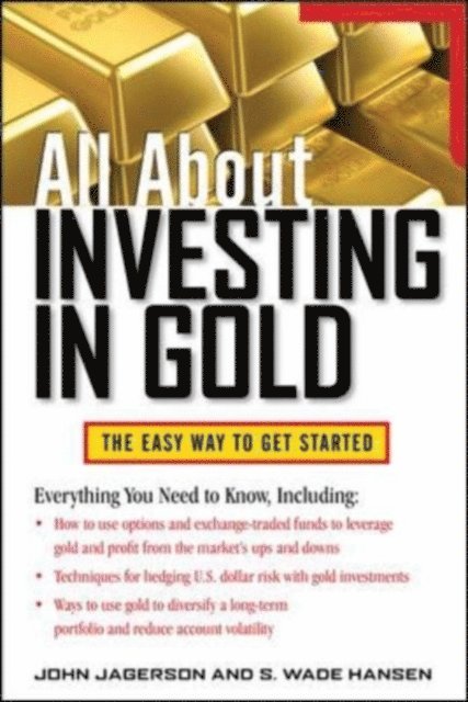 S. Wade Hansen, John Jagerson - All About Investing in Gold, E-bok. Tillgänglighet: Lägg i varukorg