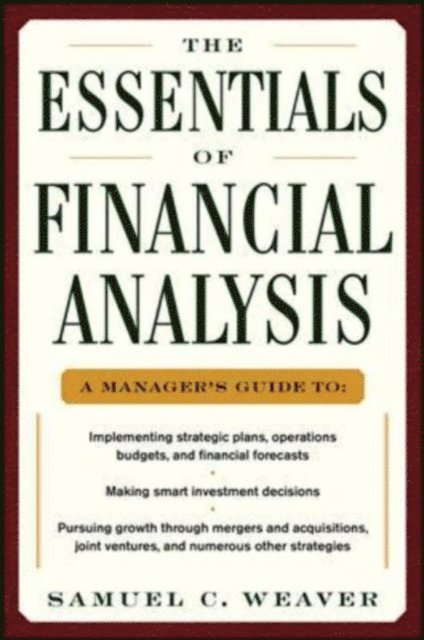 Samuel C. Weaver - Essentials of Financial Analysis, E-bok