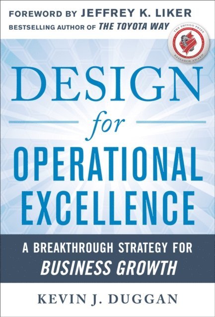 Kevin J. Duggan - Design for Operational Excellence: A Breakthrough Strategy for Business Growth, E-bok