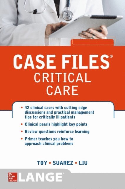 Manuel Suarez, Terrence H. Liu, Eugene C. Toy - Case Files Critical Care, E-bok
