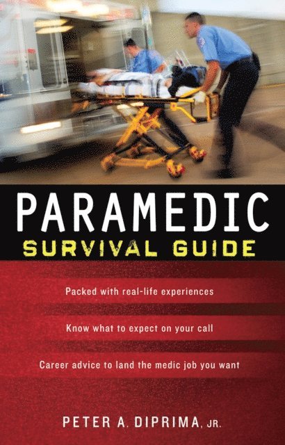 Peter A. DiPrima - Paramedic Survival Guide, E-bok