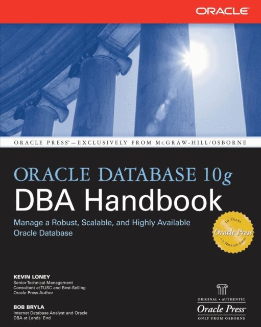 Bob Bryla, Kevin Loney - Oracle Database 10g DBA Handbook, E-bok
