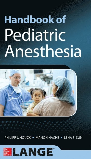 Lena S. Sun, Manon Hache, Philipp Houck - Handbook of Pediatric Anesthesia, E-bok. Tillgänglighet: Lägg i varukorg