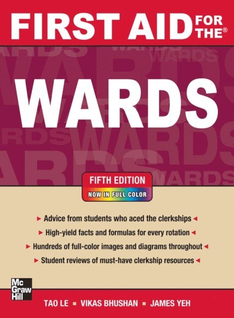 James S. Yeh, Vikas Bhushan, Tao Le - First Aid for the Wards, Fifth Edition, E-bok