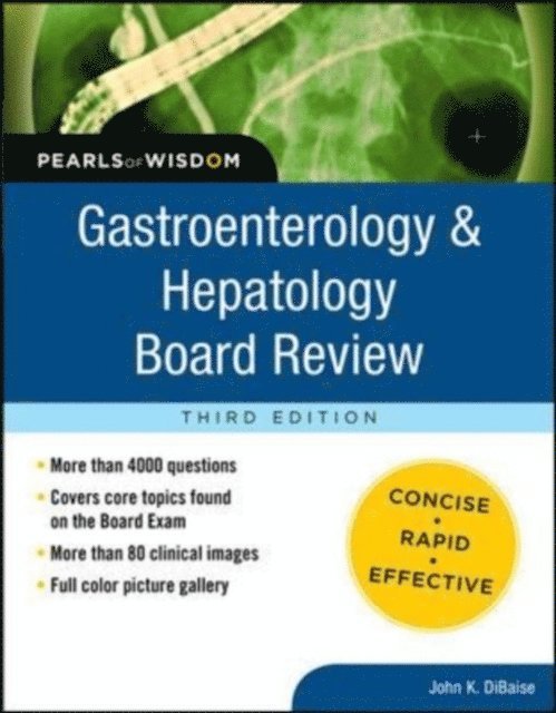 John K. DiBaise - Gastroenterology and Hepatology Board Review: Pearls of Wisdom, Third Edition, E-bok