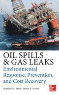 Oil Spills and Gas Leaks: Environmental Response, Prevention and Cost Recovery