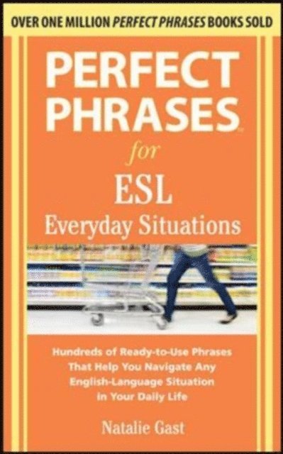 Natalie Gast - Perfect Phrases for ESL Everyday Situations, E-bok
