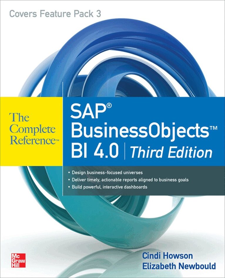Cindi Howson, Elizabeth Newbould - SAP BusinessObjects BI 4.0 The Complete Reference 3/E, Häftad