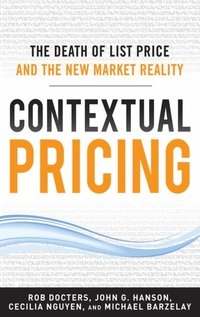 Contextual Pricing:  The Death of List Price and the New Market Reality