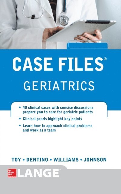 Lowell Johnson, Monique Williams, Andrew Dentino, Eugene C. Toy - Case Files Geriatrics, E-bok