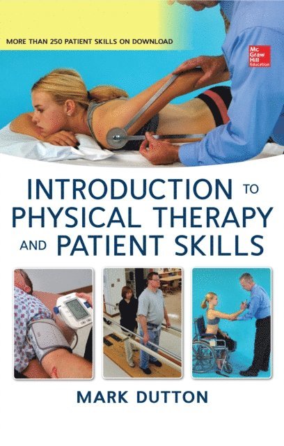 Mark Dutton - Dutton's Introduction to Physical Therapy and Patient Skills, E-bok