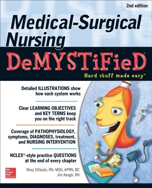 Jim Keogh, Mary Digiulio - Medical-Surgical Nursing Demystified, Second Edition, E-bok