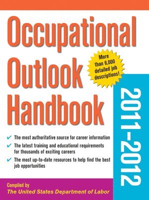 U.S. Department of Labor - Occupational Outlook Handbook 2011-2012, E-bok