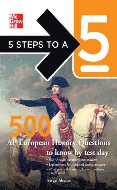Thomas A. editor - Evangelist, Sergei Alschen - 5 Steps to a 5 500 AP European History Questions to Know by Test Day, E-bok
