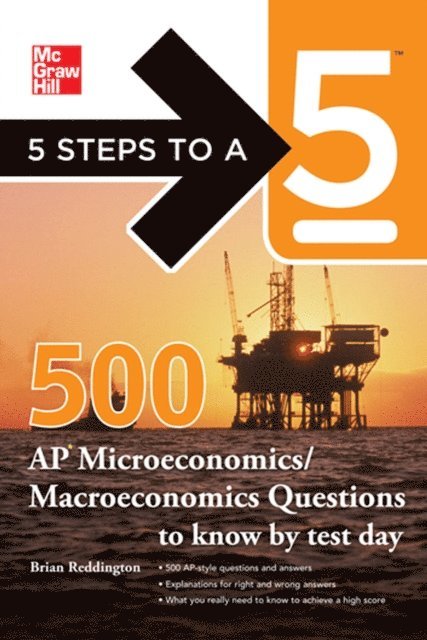 Thomas A. editor - Evangelist, Brian Reddington - 5 Steps to a 5 500 Must-Know AP Microeconomics/Macroeconomics Questions, E-bok