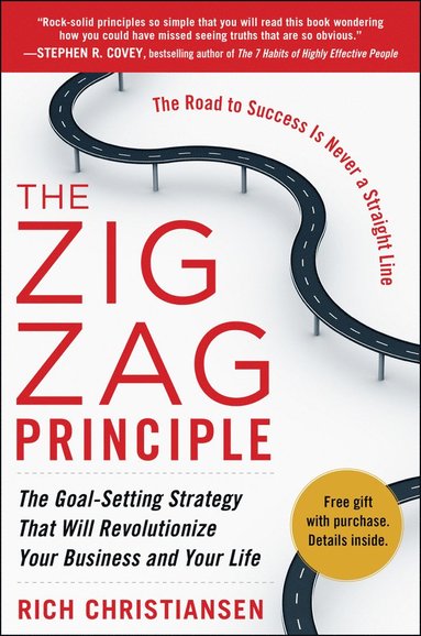 Zigzag Principle: The Goal Setting Strategy that will Revolutionize Your Business and Your Life av Rich Christiansen