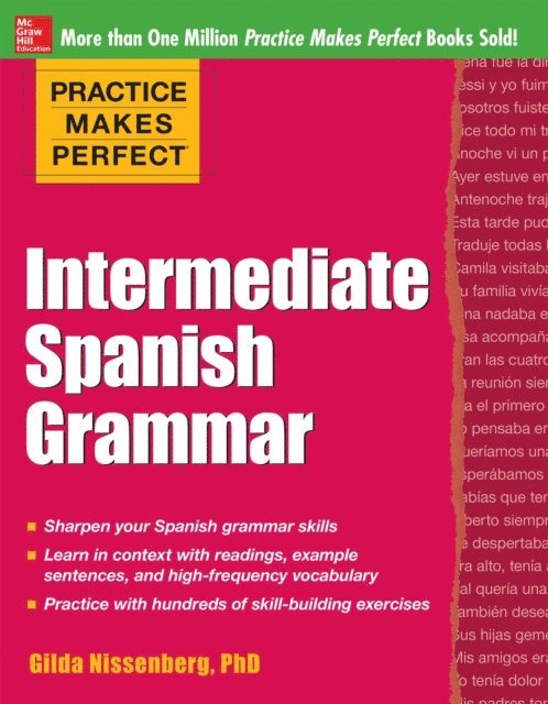 Gilda Nissenberg - Practice Makes Perfect: Intermediate Spanish Grammar, E-bok