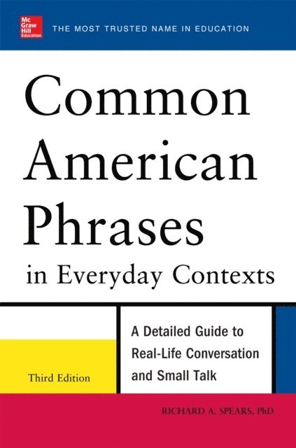 Richard A. Spears - Common American Phrases in Everyday Contexts, 3rd Edition, E-bok