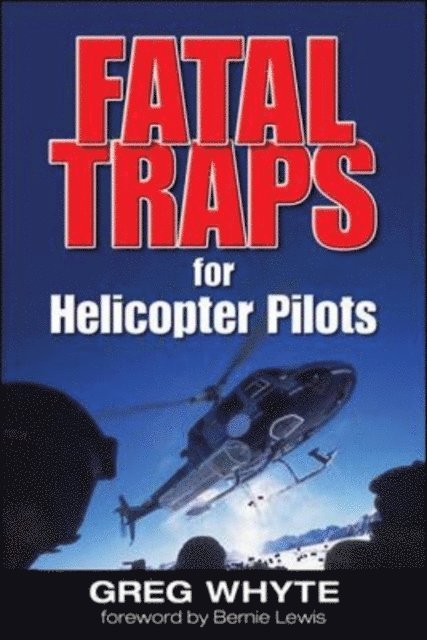 Greg Whyte - Fatal Traps for Helicopter Pilots, E-bok. Tillgänglighet: Lägg i varukorg