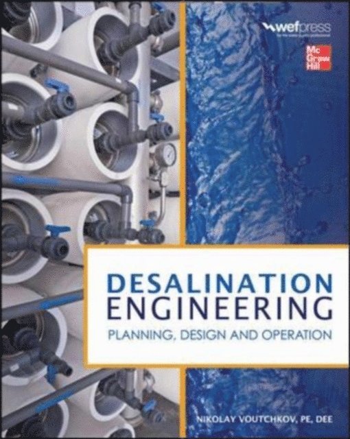 Nikolay Voutchkov - Desalination Engineering: Planning and Design, E-bok