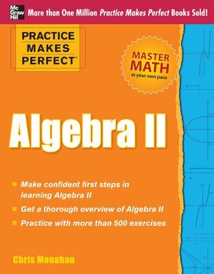 Christopher Monahan - Practice Makes Perfect Algebra II, Häftad. Tillgänglighet: Lägg i varukorg