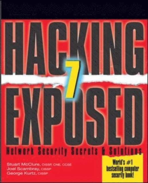 George Kurtz, Joel Scambray, Stuart McClure - Hacking Exposed 7, E-bok