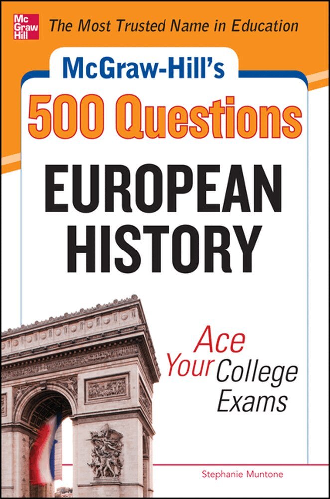 Stephanie Muntone - McGraw-Hill's 500 European History Questions: Ace Your College Exams, Häftad. Tillgänglighet: Lägg i varukorg