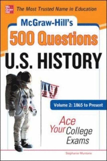 Stephanie Muntone - McGraw-Hill's 500 U.S. History Questions, Volume 2: 1865 to Present: Ace Your College Exams, E-bok. Tillgänglighet: Lägg i varukorg